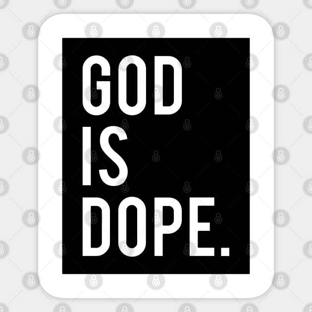 God Is Dope Sticker by MommyTee